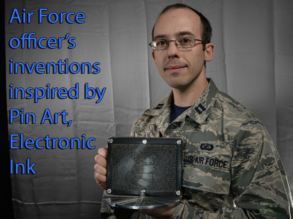 Air Force officer’s inventions inspired by Pin Art, E Ink