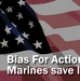 Bias For Action: Marines save lives