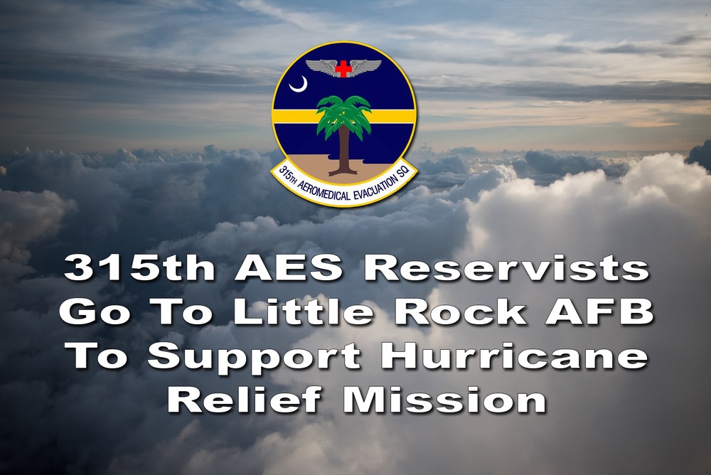 315th To Provide Aeromedical Evacuation Support to Hurricane Victims