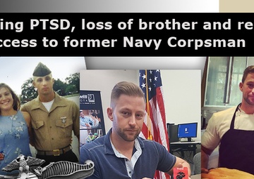 Overcoming PTSD, loss of brother and resiliency bring success to former Navy Corpsman