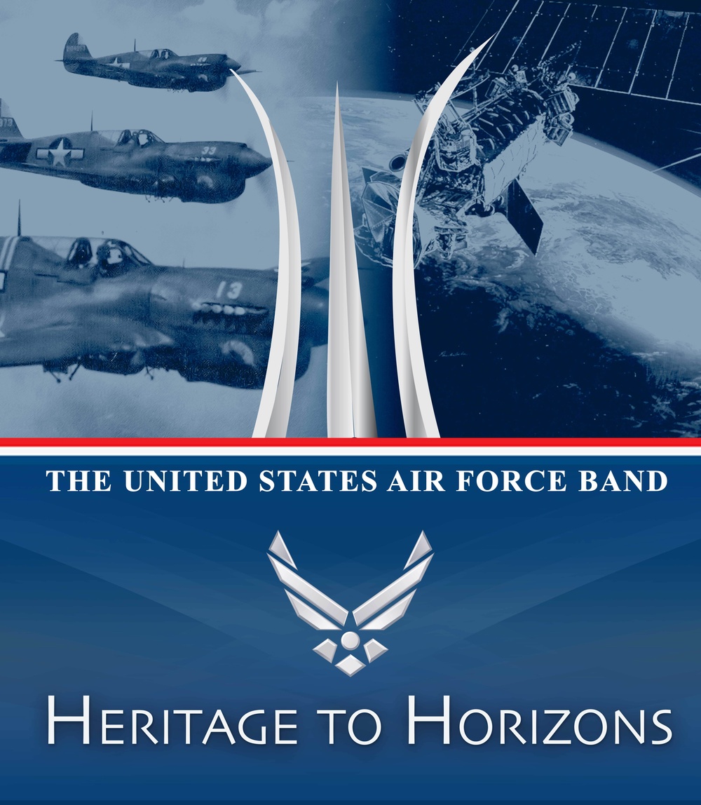 The USAF Band Heritage to Horizons