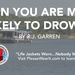 When You Are Most Likely to Drown
