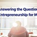 Answering the Question “Is Entrepreneurship for Me?” The SBA’s Boots to Business Program Offers Support and Resources