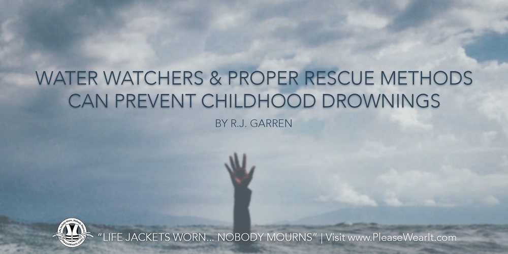 Water Watchers &amp; Proper Rescue Methods Can Prevent Childhood Drownings