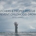 Water Watchers &amp; Proper Rescue Methods Can Prevent Childhood Drownings