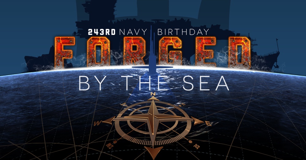 Navy 243rd Birthday - Forged by the Sea