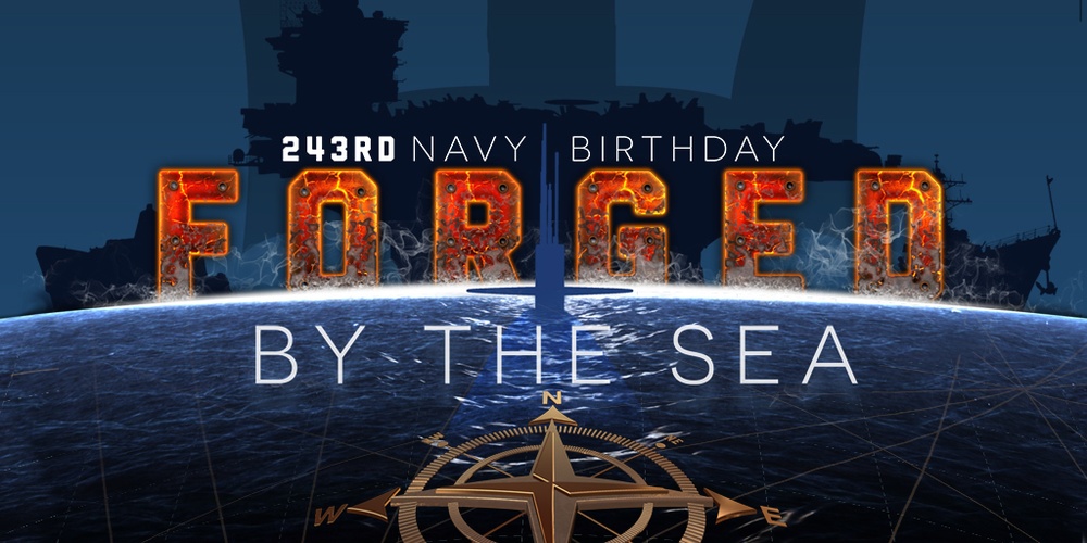 Navy 243rd Birthday - Forged by the Sea