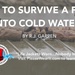 Tips to Survive a Fall Into Cold Water