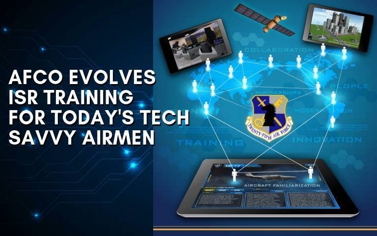 AFCO evolves ISR training for today’s tech savvy Airmen
