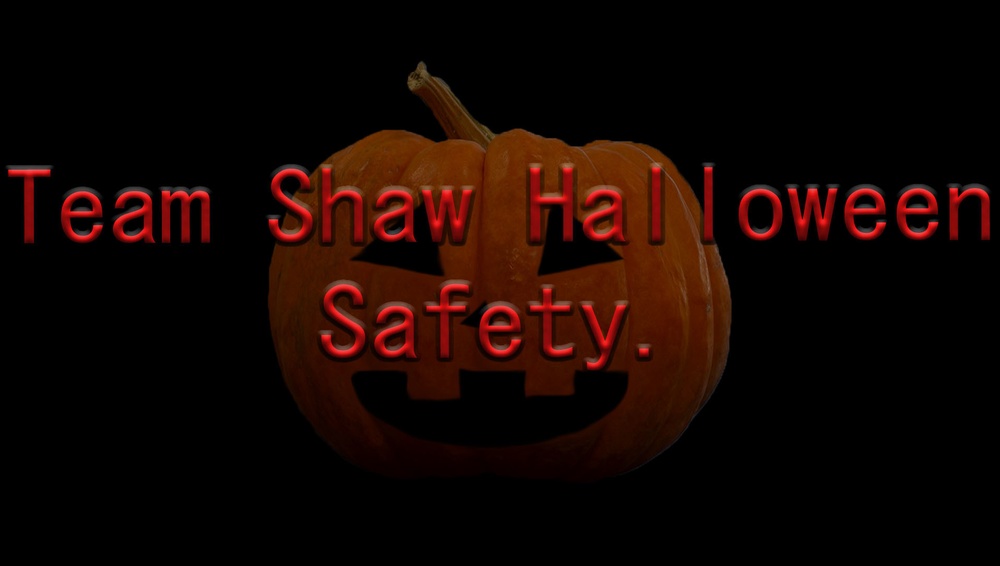 Team Shaw Halloween safety
