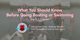What You Should Know Before Going Boating or Swimming