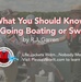 What You Should Know Before Going Boating or Swimming