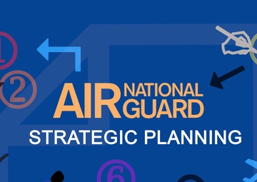 Air Guard strategic thinkers: ‘All Airmen involve the strategic plan’
