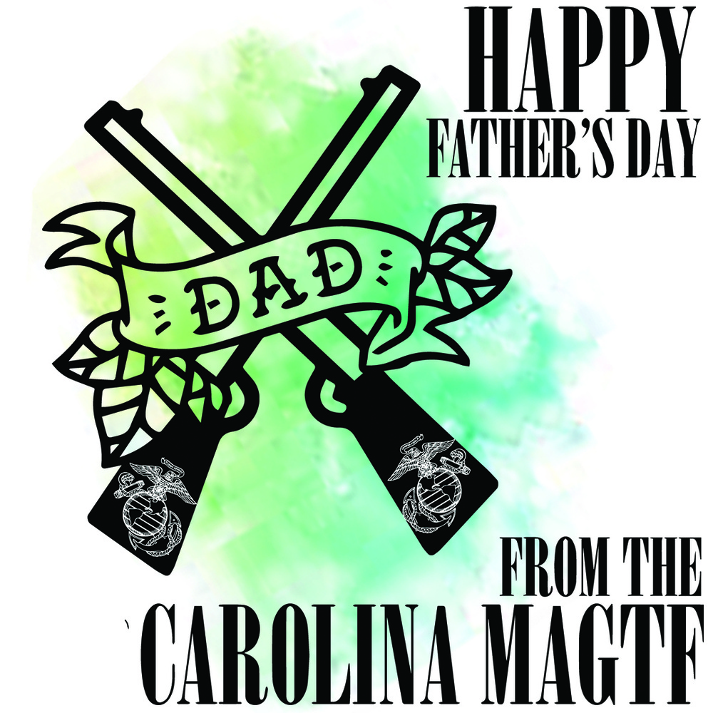 Happy Father's Day from the Carolina MAGTF