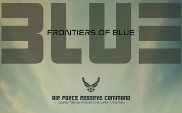 Frontiers of Blue - Air Force Reserve Command
