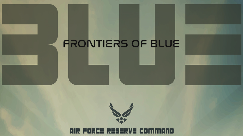 Frontiers of Blue - Air Force Reserve Command