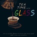 Tea Time with Glass