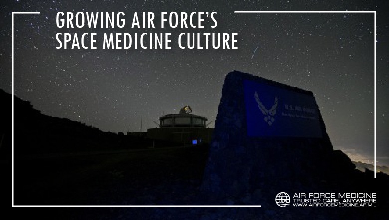 Growing Air Force’s space medicine culture