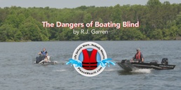 The Dangers of Boating Blind