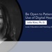 Be open to patients’ proactive use of digital health technology