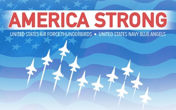America Strong: Blue Angels, Thunderbirds to Conduct Multi-City Flyovers Championing National Unity Behind Frontline Responders