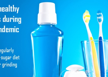 Airmen urged to maintain healthy dental habits during COVID-19 pandemic