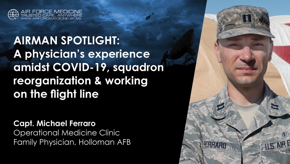 Airman Spotlight: An Air Force physician’s experience amidst COVID-19, squadron reorganization &amp; working on the flight line