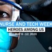 Nurse and tech week: Heroes among us