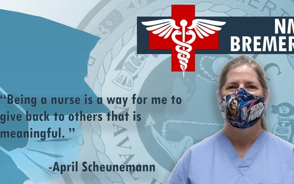 This is a National Nurses Week 2020 promotional graphic from NMRTC Bremerton featuring nurse April Scheunemann. The image includes a motivational quote from her about nursing being a meaningful way to give back to others. She is shown wearing blue scrubs and a Star Wars-themed face mask.