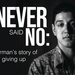 Never said no: An Airman’s story of never giving up