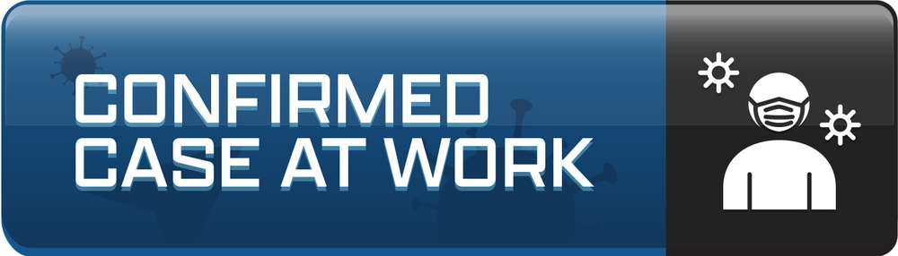COVID-19 Comfirmed Case at Work Button