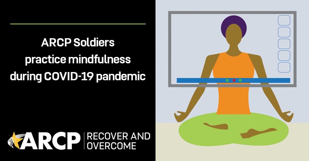 ARCP Soldiers practice mindfulness during COVID-19 pandemic.