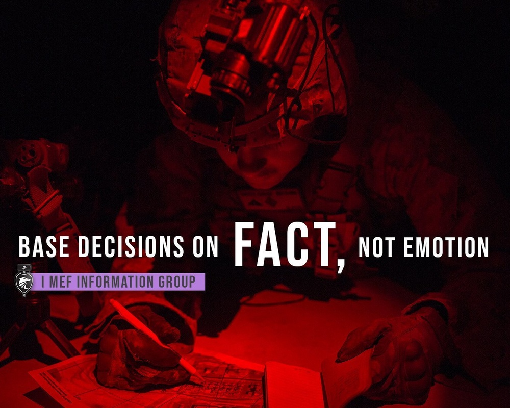 Base decisions on fact, not emotion