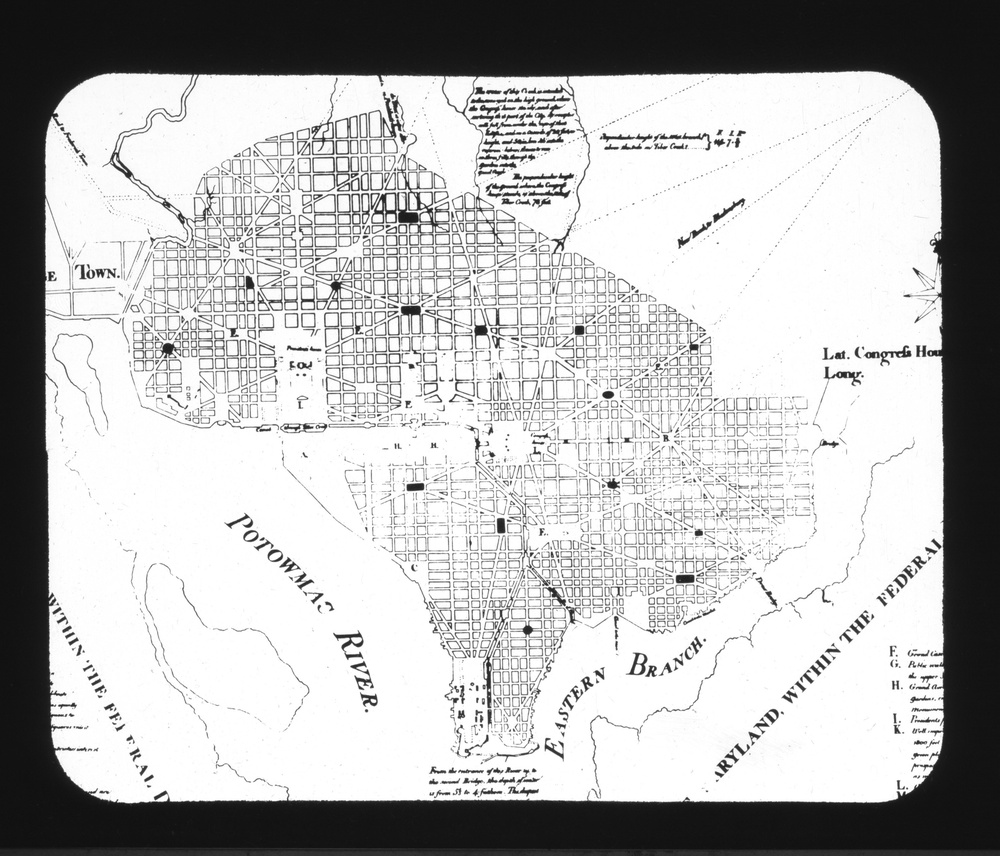 Lantern Slide 2: L’Enfant’s plan of Washington as prepared in 1791.