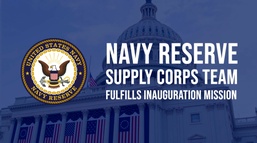Navy Reserve Supply Corps Team Fulfills Inauguration Mission