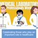 Medical Laboratory Professionals Week