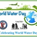 Celebrating World Water Day