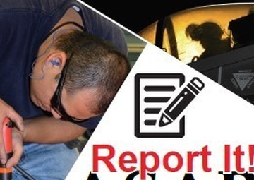 Be a part of the safety initiative; Report it ASAP!