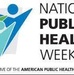 National Public Health Week is April 5-11, 2021