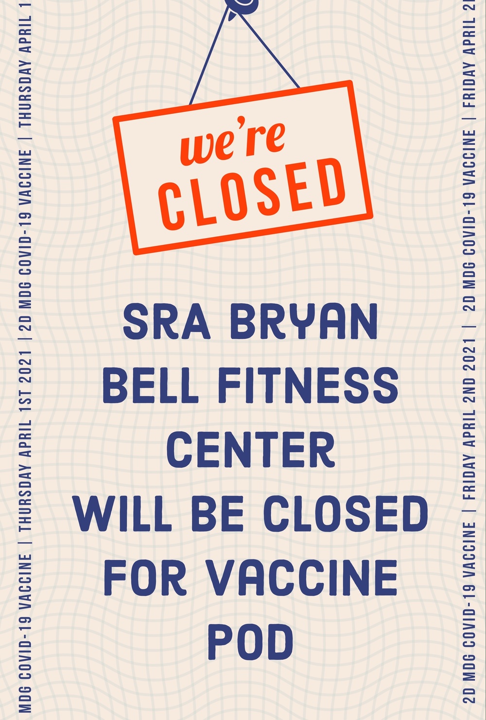 This is a closure notice poster for the SRA Bryan Bell Fitness Center, announcing it will be closed for a COVID-19 vaccine pod. The closure dates visible on the borders indicate Thursday April 1st, 2021 and Friday April 2nd, 2021. The poster references a '2D MDG COVID-19 Vaccine' event, suggesting a military medical group context.