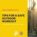 Summer Safety: Outdoor Workout