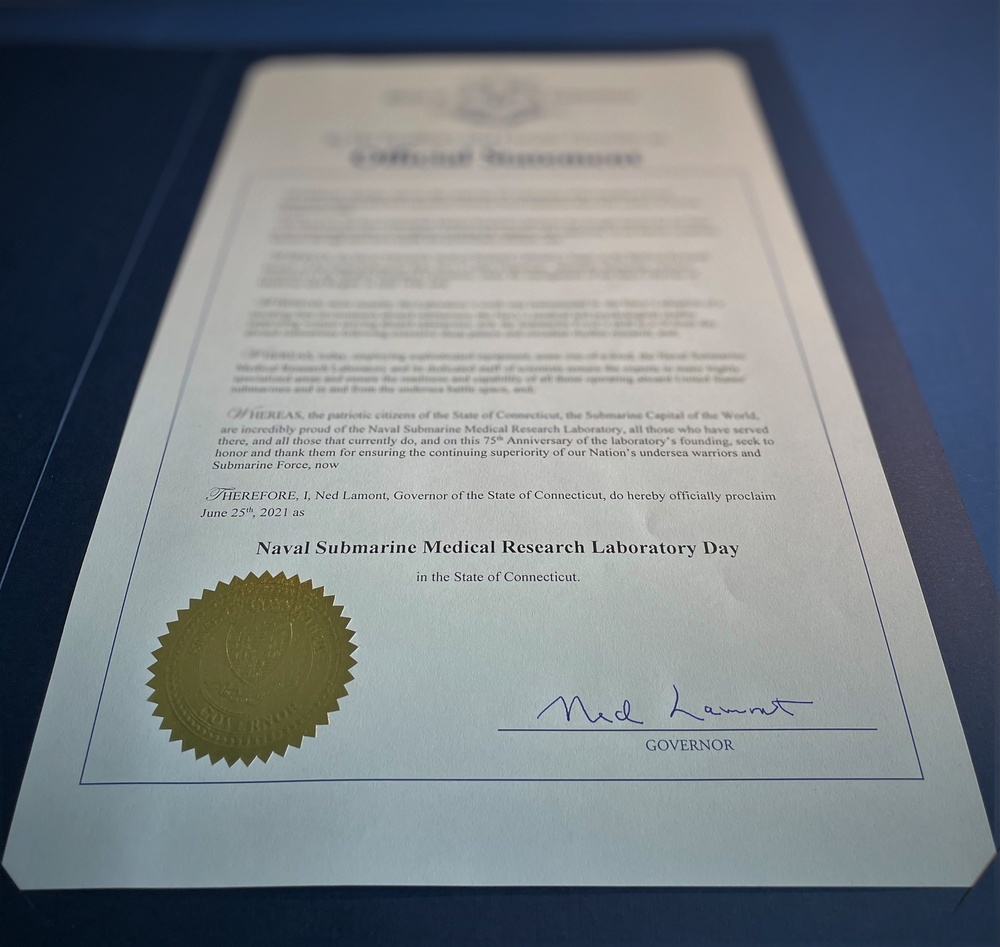 Governor Ned Lamont has officially proclaimed June 25, 2021 as Naval Submarine Medical Research Laboratory Day in the State of Connecticut.