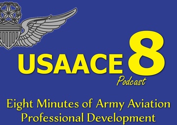 The USAACE-8 Podcast - Episode 0