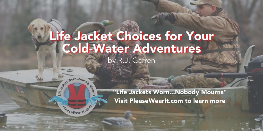 Life Jacket Choices for Your Cold Water Adventures Blog Header Picture