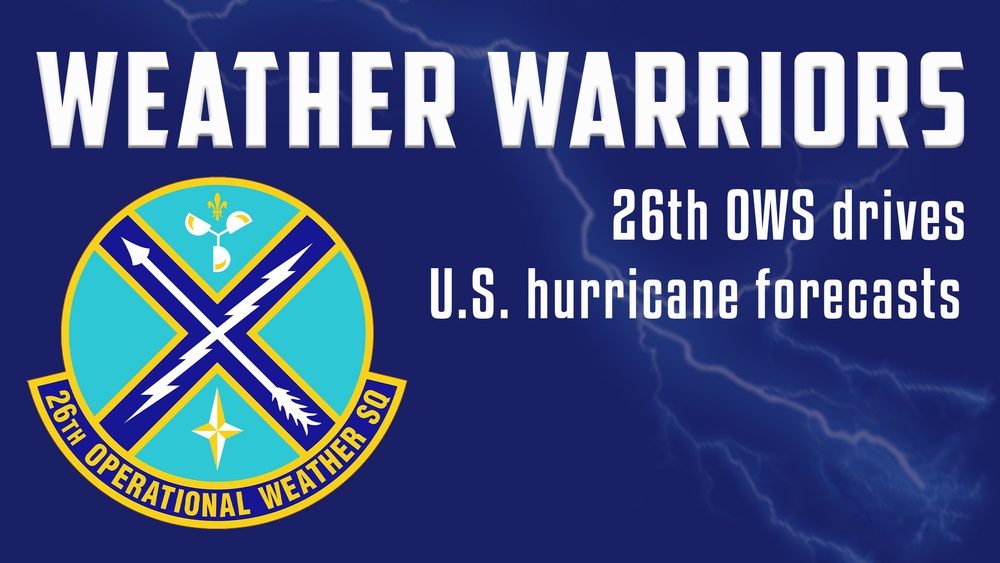 Weather Warriors: 26th OWS drives U.S. hurricane forecasts
