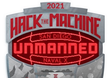 Navy’s Cybersecurity Program Office Gears Up for HACKtheMACHINE Unmanned