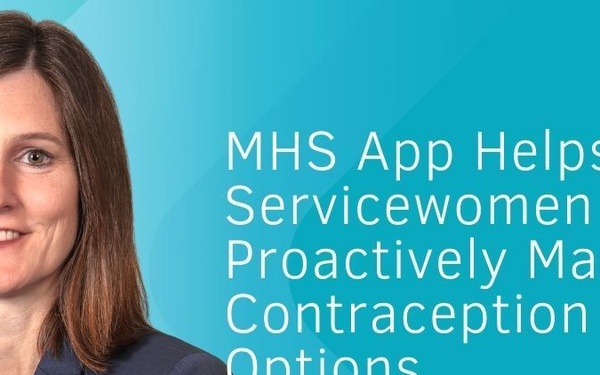 MHS app helps servicewomen proactively manage contraception options
