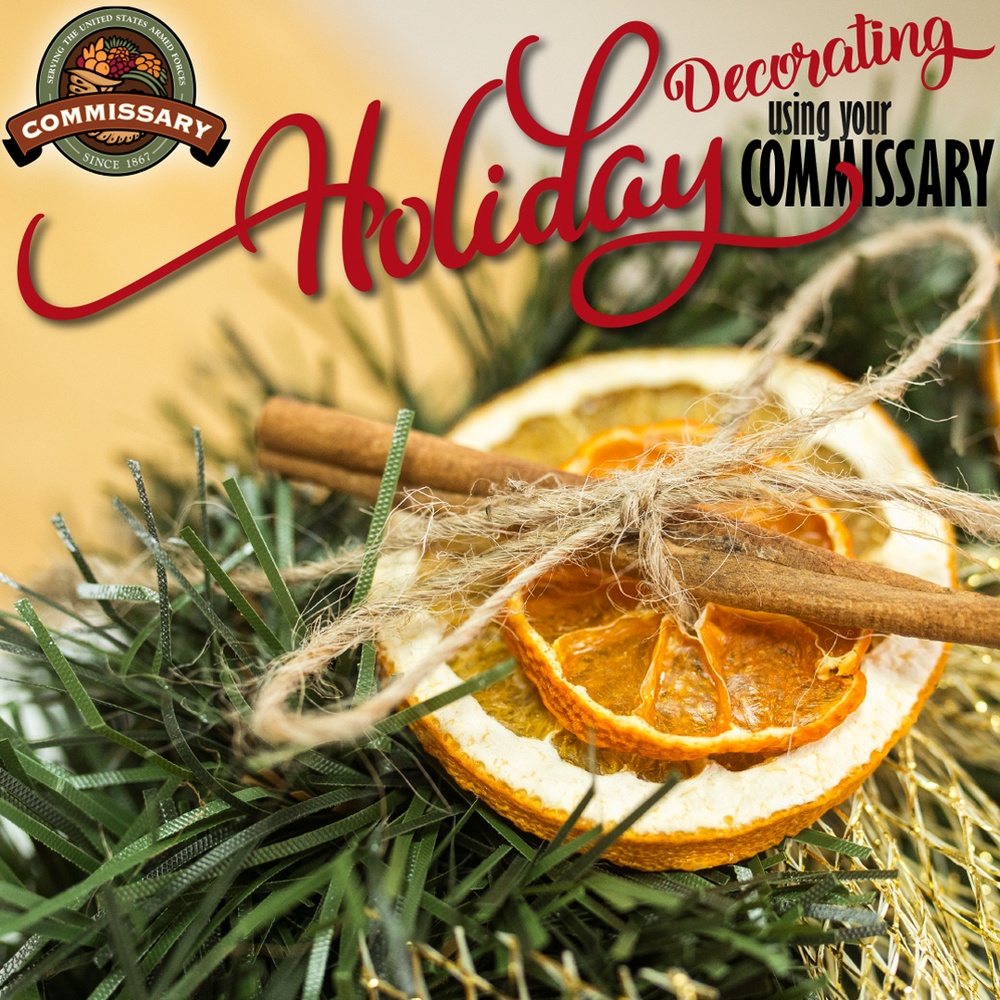 SPICING UP THE PLACE: Want to get creative in your holiday decorating? All you need is right there in your commissary