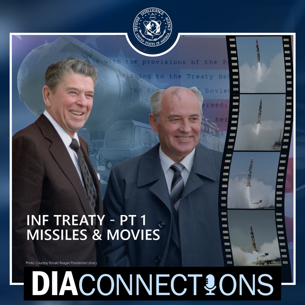 DIA Connections - Season 2 - Episode 5: INF Treaty Part 1: Missiles &amp; Movies