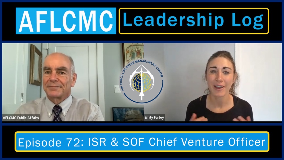 AFLCMC Leadership Log Podcast Episode 72: SOF &amp; ISR Chief Venture Officer